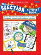 Election Activity Kit! di Inc. Scholastic edito da Teacher's Friend Publications