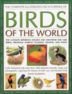 The Complete Illustrated Encyclopedia of Birds of the World di David Alderton edito da Anness Publishing