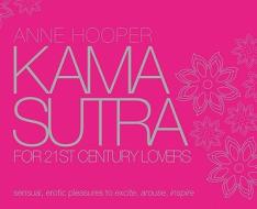 Kama Sutra For 21st Century Lovers di HOOPER ANNE edito da Dorling Kindersley
