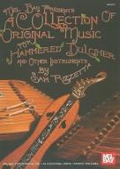 A Collection Of Original Music For Hammered Dulcimer And Other Instruments di Sam Rizzetta edito da Mel Bay Music