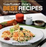 Southeast Asia's Best Recipes di Wendy Hutton, Masano Kawana edito da Tuttle Publishing
