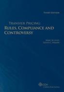Transfer Pricing: Rules, Compliance and Controversy, 3rd Edition di Marc M. Levey, Steven C. Wrappe edito da CCH Incorporated