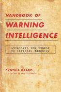 Handbook of Warning Intelligence di Cynthia M. Grabo edito da Scarecrow Press