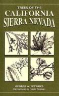 Trees Of The California Sierra Nevada di George A. Petrides edito da Stackpole Books