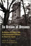 O'Brien, D:  To Dream of Dreams di David M. O'Brien edito da University of Hawai'i Press