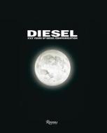 Diesel di Diesel edito da Rizzoli International Publications