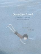 Questions Asked di Jostein Gaarder edito da Archipelago Books
