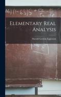 Elementary Real Analysis di Harold Gordon Eggleston edito da LIGHTNING SOURCE INC