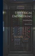 Electrical Engineering: Advanced Course di Ernst Julius Berg edito da LEGARE STREET PR