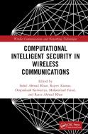 Computational Intelligent Security In Wireless Communications edito da Taylor & Francis Ltd