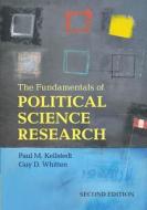 The Fundamentals Of Political Science Research di Paul M. Kellstedt, Guy D. Whitten edito da Cambridge University Press