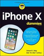 iPhone X For Dummies di Edward C. Baig, Bob LeVitus edito da John Wiley & Sons Inc