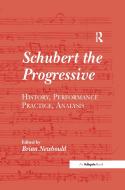 Schubert the Progressive edito da Taylor & Francis Ltd