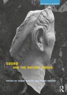 Sound and the Ancient Senses di Shane Butler edito da Taylor & Francis Ltd