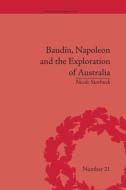 Baudin, Napoleon and the Exploration of Australia di Nicole Starbuck edito da Routledge