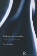 Justice as Improvisation di Sara Ramshaw edito da Routledge
