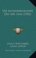 Die Augenheilkunde Des Ibn Sina (1902) edito da Kessinger Publishing