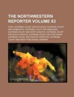 The Northwestern Reporter Volume 63 di Iowa Supreme Court edito da Rarebooksclub.com