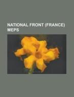 National Front France Politicians: Jea di Source Wikipedia edito da Books LLC, Wiki Series