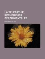 La Telepathie, Recherches Experimentales di Rene Warcollier edito da General Books Llc