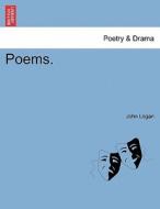 Poems. Second Edition di John Logan edito da British Library, Historical Print Editions