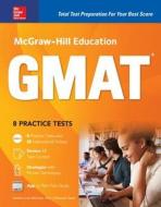 McGraw-Hill Education GMAT 2018 di Sandra Luna McCune, Shannon Reed edito da McGraw-Hill Education Ltd