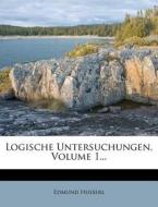 Logische Untersuchungen, Volume 1... di Edmund Husserl edito da Nabu Press