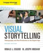 Visual Storytelling with Access Code: Videography and Post Production in the Digital Age di Ronald J. Osgood, M. Joseph Hinshaw edito da WADSWORTH INC FULFILLMENT