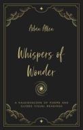 Whispers of Wonder di Azlan Allen edito da Lulu.com