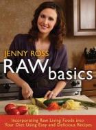 Raw Basics di Jenny Ross edito da Hay House Inc