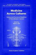 Medicine Across Cultures di Darko Vasiljevic, Hugh Shapiro, Helaine Selin edito da Springer Netherlands