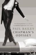 Chapman's Odyssey di Paul Bailey edito da Bloomsbury Publishing PLC