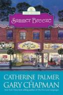 Summer Breeze di Catherine Palmer, Gary Chapman edito da Tyndale House Publishers
