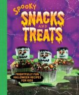Spooky Snacks And Treats di Zac Williams edito da Gibbs M. Smith Inc