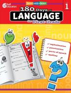 180 Days of Language for First Grade di Christine Dugan edito da Shell Educational Publishing