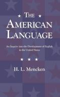 American Language di H. L. Mencken edito da WAKING LION PR