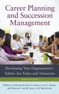 Career Planning and Succession Management: Developing Your Organization's Talentâ for Today and Tomorrow di William Rothwell, Robert Jackson, Cami Ressler edito da PRAEGER FREDERICK A