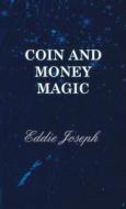 Coin and Money Magic di Eddie Joseph edito da Harrison Press