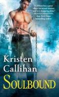 Soulbound: The Darkest London Series: Book 6 di Kristen Callihan edito da FOREVER