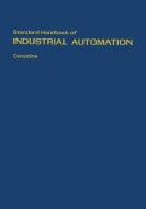 Standard Handbook of Industrial Automation di Douglas M. Considine, Glenn D. Considine edito da Springer US