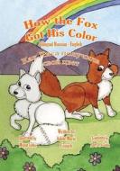 How the Fox Got His Color Bilingual Russian English di Adele Marie Crouch edito da Createspace