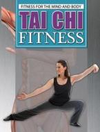 Tai Chi di Loretta M. Wollering edito da Rosen Young Adult