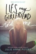 Lies My Girlfriend Told Me di Julie Anne Peters edito da Findaway World