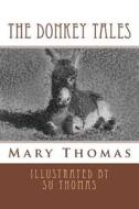 The Donkey Tales: Black and White Version di Mary Thomas edito da Createspace