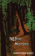 The Divine Mystery di Santosh Kiro edito da Partridge India