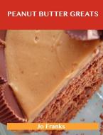 Peanut Butter Greats di Jo Franks edito da Emereo Publishing