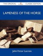 Lameness Of The Horse - The Original Classic Edition di John Victor LaCroix edito da Tebbo