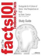 Studyguide For A Culture Of Stone di Cram101 Textbook Reviews edito da Cram101
