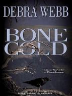 Bone Cold di Debra Webb edito da Tantor Audio