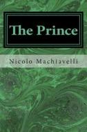 The Prince di Nicolo Machiavelli edito da Createspace